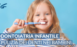 Odontoiatria infantile, suggerimenti su come avvicinare il proprio bambino alla pulizia dei denti